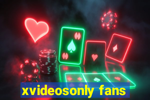 xvideosonly fans